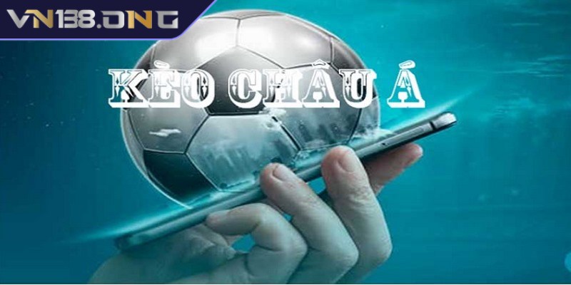 Kèo Châu Á cung cấp tỷ lệ cược nhằm tối ưu hoá cơ hội chiến thắng