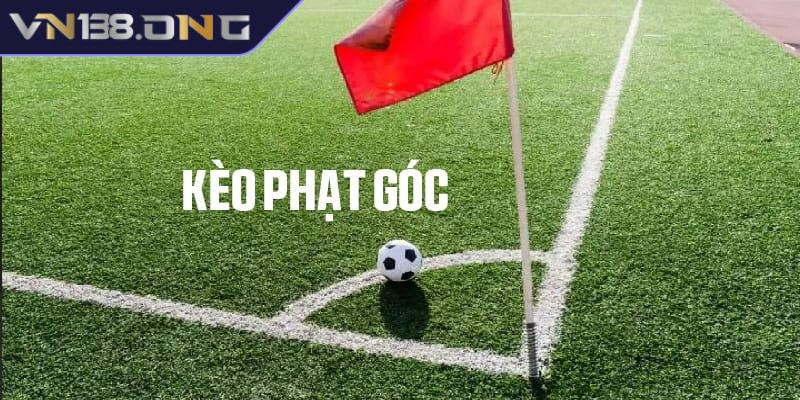 Kèo phạt góc có đặc điểm nên biết là sự thay đổi về số lượng quả phạt bắt gặp